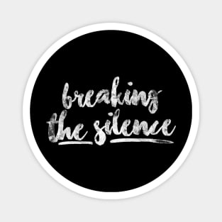 'Breaking The Silence' Social Inclusion Shirt Magnet